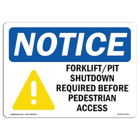 OSHA Notice Sign, Forklift Pit Shutdown Required With Symbol, 7in X 5in Decal